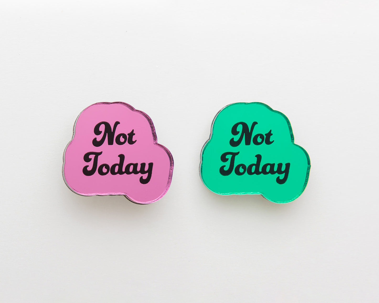 Not Today Pin