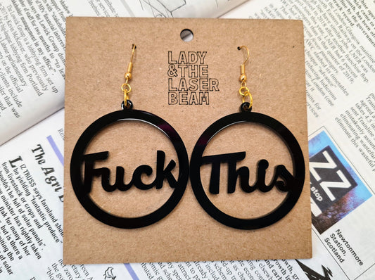 Fuck This Earrings