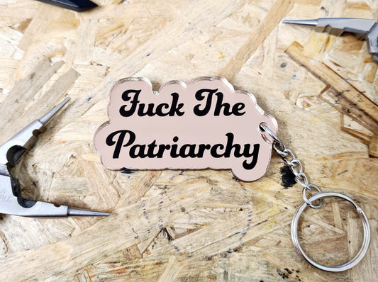 Fuck The Patriarchy mirror Keyring, choice of colours.