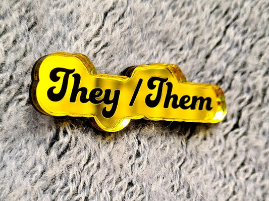 They/Them mirror engraved pronoun pin